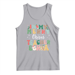 Christmas Choral Music Teacher Tank Top In My Merry Chorus Teacher Era Xmas Carol Master TS02 Athletic Heather Print Your Wear