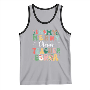 Christmas Choral Music Teacher Tank Top In My Merry Chorus Teacher Era Xmas Carol Master TS02 Athletic Heather Black Print Your Wear