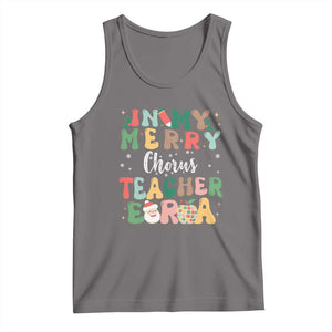 Christmas Choral Music Teacher Tank Top In My Merry Chorus Teacher Era Xmas Carol Master TS02 Deep Heather Print Your Wear