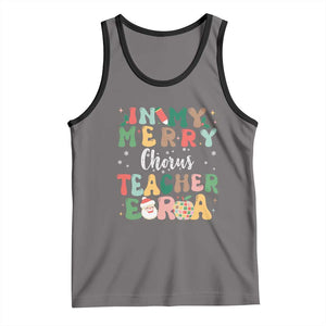 Christmas Choral Music Teacher Tank Top In My Merry Chorus Teacher Era Xmas Carol Master TS02 Deep Heather Black Print Your Wear