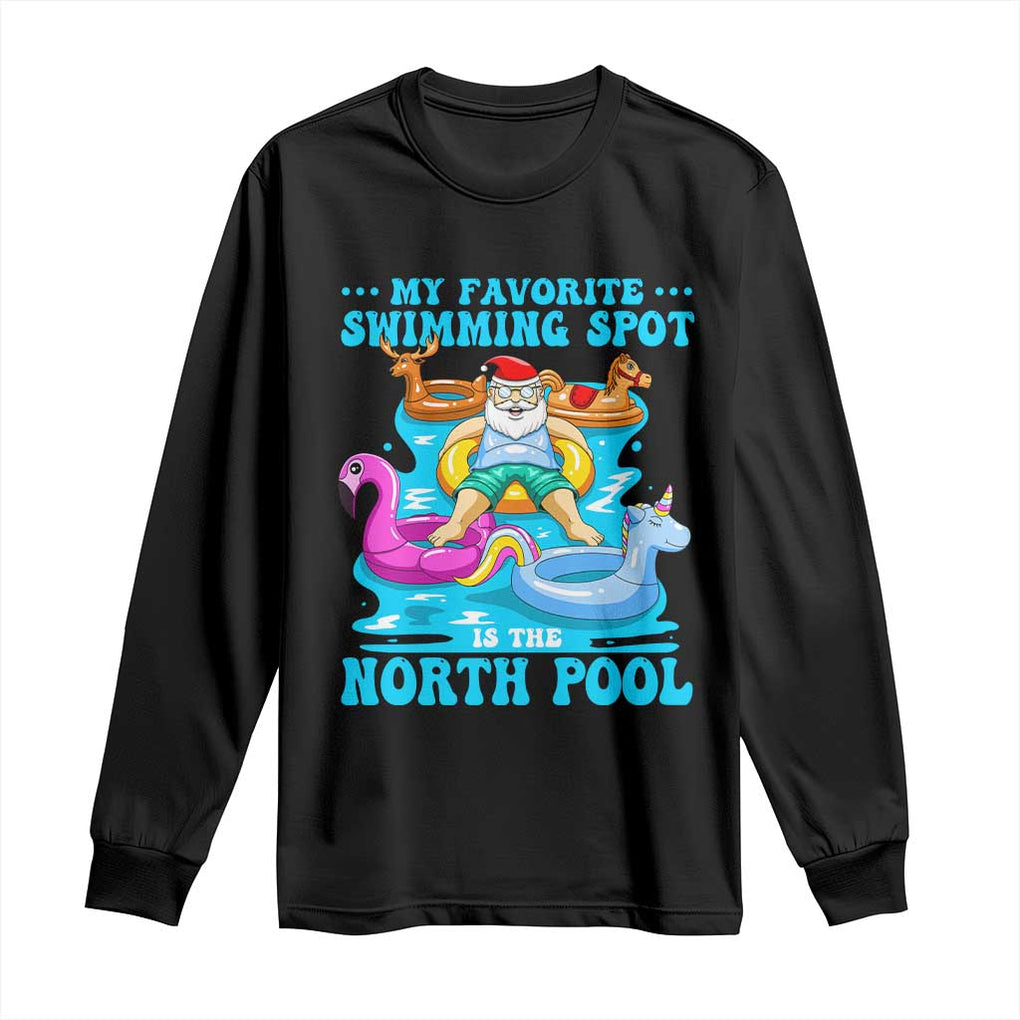 Christmas In July Relaxing Santa Long Sleeve Shirt My Favorite Swimming Spot Is The North Pole TS02 Black Print Your Wear