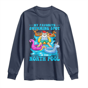 Christmas In July Relaxing Santa Long Sleeve Shirt My Favorite Swimming Spot Is The North Pole TS02 Navy Print Your Wear