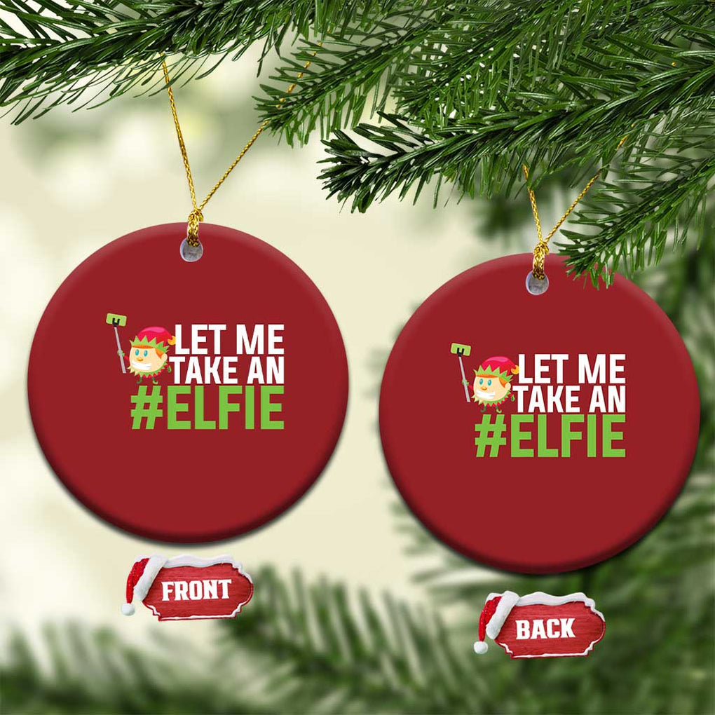 Xmas Elf Christmas Ornament Let Me Take An Elfie TS02 Circle Red Print Your Wear