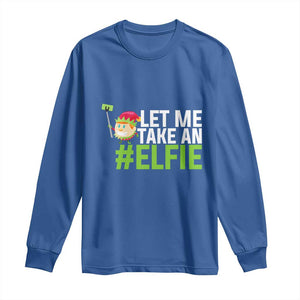 Christmas Elf Long Sleeve Shirt Let Me Take An Elfie TS02 Royal Blue Print Your Wear