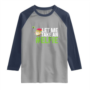 Christmas Elf Raglan Shirt Let Me Take An Elfie TS02 Sport Gray Navy Print Your Wear