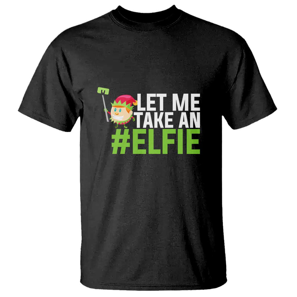 Christmas Elf T Shirt Let Me Take An Elfie TS02 Black Print Your Wear