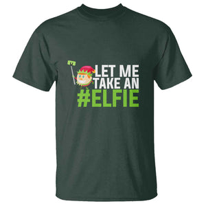 Christmas Elf T Shirt Let Me Take An Elfie TS02 Dark Forest Green Print Your Wear