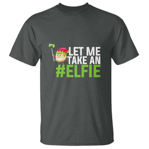 Christmas Elf T Shirt Let Me Take An Elfie TS02 Dark Heather Print Your Wear