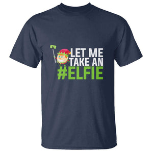 Christmas Elf T Shirt Let Me Take An Elfie TS02 Navy Print Your Wear