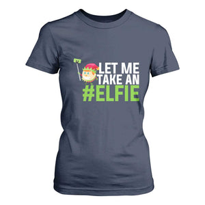 Christmas Elf T Shirt For Women Let Me Take An Elfie TS02 Navy Print Your Wear