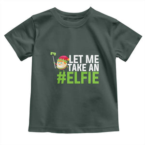 Christmas Elf Toddler T Shirt Let Me Take An Elfie TS02 Dark Forest Green Print Your Wear