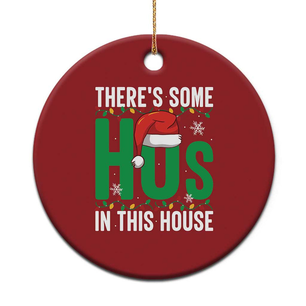 Xmas Santa Ho Ho Ho Christmas Ornament There's Some Hos In This House TS02 Print Your Wear