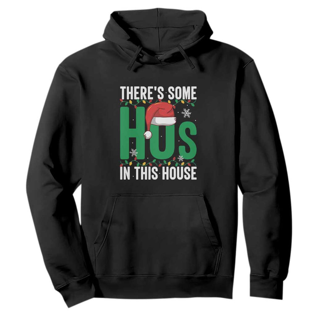 Christmas Santa Ho Ho Ho Hoodie There's Some Hos In This House TS02 Black Print Your Wear