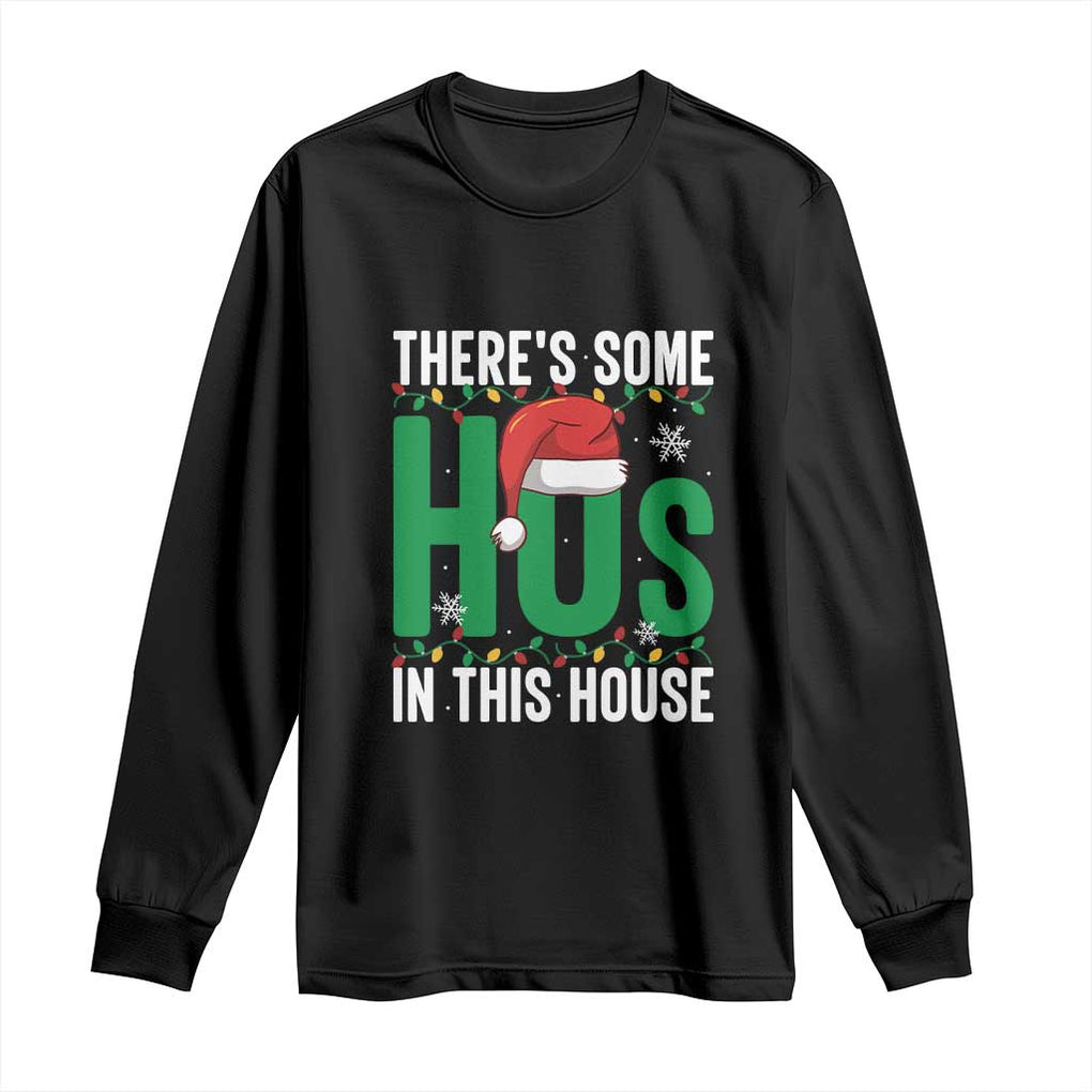 Christmas Santa Ho Ho Ho Long Sleeve Shirt There's Some Hos In This House TS02 Black Print Your Wear