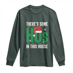 Christmas Santa Ho Ho Ho Long Sleeve Shirt There's Some Hos In This House TS02 Dark Forest Green Print Your Wear