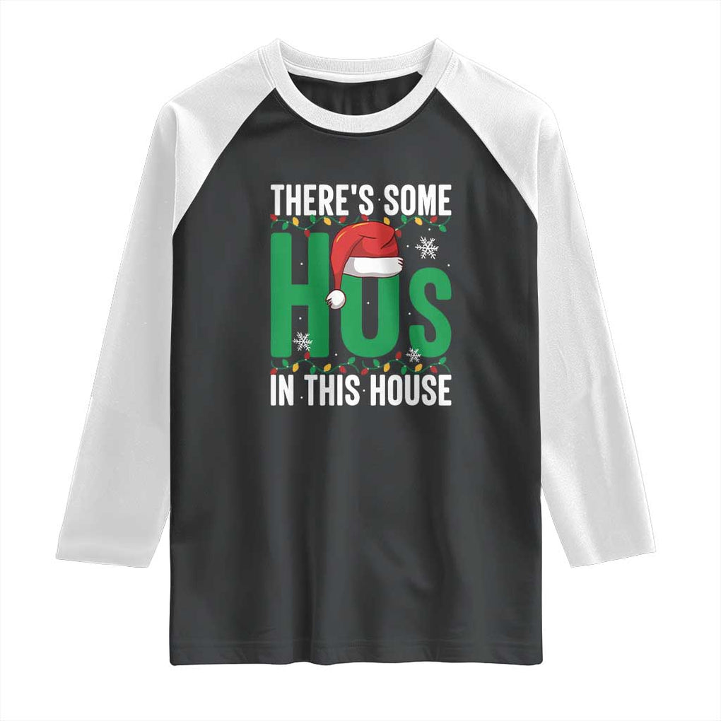 Christmas Santa Ho Ho Ho Raglan Shirt There's Some Hos In This House TS02 Black White Print Your Wear