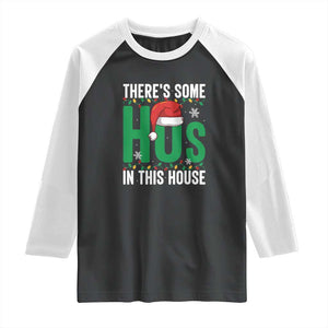 Christmas Santa Ho Ho Ho Raglan Shirt There's Some Hos In This House TS02 Black White Print Your Wear