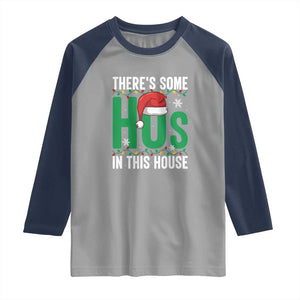 Christmas Santa Ho Ho Ho Raglan Shirt There's Some Hos In This House TS02 Sport Gray Navy Print Your Wear