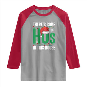 Christmas Santa Ho Ho Ho Raglan Shirt There's Some Hos In This House TS02 Sport Gray Red Print Your Wear