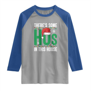 Christmas Santa Ho Ho Ho Raglan Shirt There's Some Hos In This House TS02 Sport Gray Royal Print Your Wear