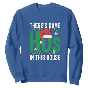 Christmas Santa Ho Ho Ho Sweatshirt There's Some Hos In This House TS02 Royal Blue Print Your Wear