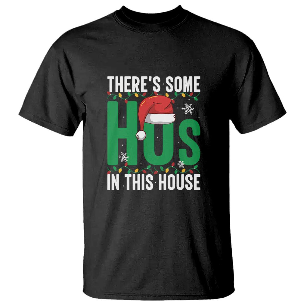 Christmas Santa Ho Ho Ho T Shirt There's Some Hos In This House TS02 Black Print Your Wear