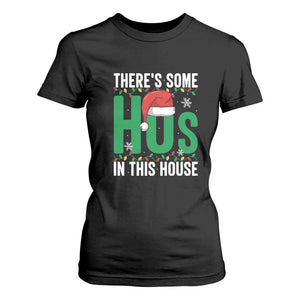 Christmas Santa Ho Ho Ho T Shirt For Women There's Some Hos In This House TS02 Black Print Your Wear