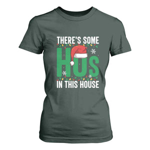 Christmas Santa Ho Ho Ho T Shirt For Women There's Some Hos In This House TS02 Dark Forest Green Print Your Wear