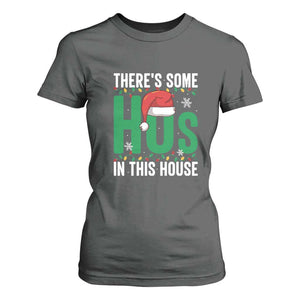 Christmas Santa Ho Ho Ho T Shirt For Women There's Some Hos In This House TS02 Dark Heather Print Your Wear