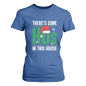 Christmas Santa Ho Ho Ho T Shirt For Women There's Some Hos In This House TS02 Royal Blue Print Your Wear