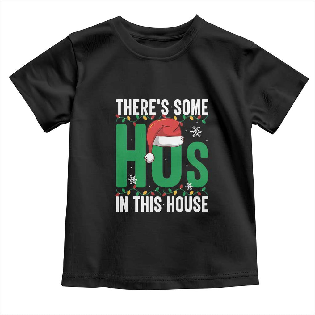 Christmas Santa Ho Ho Ho Toddler T Shirt There's Some Hos In This House TS02 Black Print Your Wear