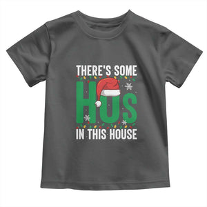 Christmas Santa Ho Ho Ho Toddler T Shirt There's Some Hos In This House TS02 Dark Heather Print Your Wear