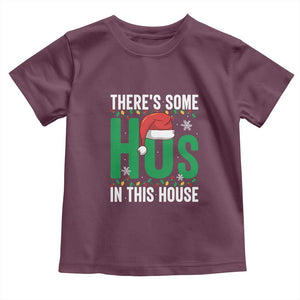 Christmas Santa Ho Ho Ho Toddler T Shirt There's Some Hos In This House TS02 Maroon Print Your Wear