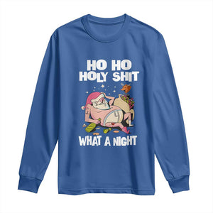 Funny Drunk Santa Long Sleeve Shirt Ho Ho Holy Shit What A Night TS02 Royal Blue Print Your Wear