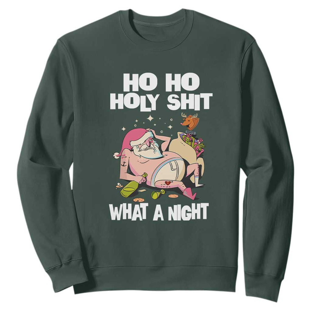 Funny Drunk Santa Sweatshirt Ho Ho Holy Shit What A Night TS02 Dark Forest Green Print Your Wear
