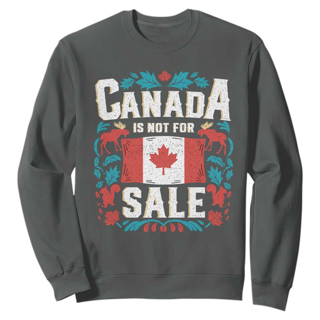 Canada Is Not For Sale Sweatshirt TS02 Dark Heather Print Your Wear