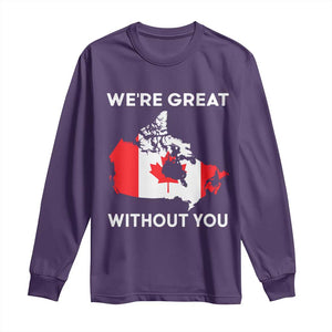 Canada Is Not For Sale Long Sleeve Shirt 51st State Not For Sale Were Great Without You TS02 Purple Print Your Wear