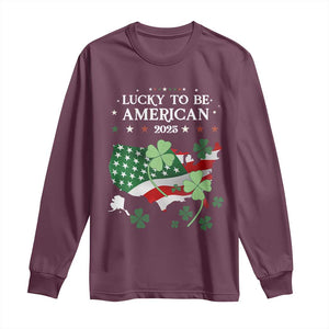 Funny St Patrick's Day Trump Long Sleeve Shirt Lucky To Be American 2025 TS02 Maroon Print Your Wear