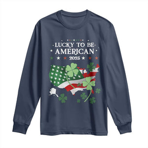 Funny St Patrick's Day Trump Long Sleeve Shirt Lucky To Be American 2025 TS02 Navy Print Your Wear