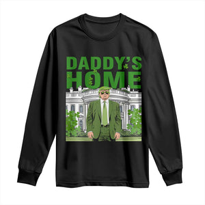 Funny St Patrick's Day Trump Long Sleeve Shirt Daddy's Home White House TS02 Black Print Your Wear