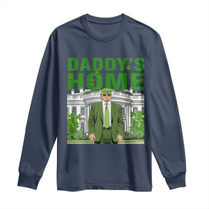 Funny St Patrick's Day Trump Long Sleeve Shirt Daddy's Home White House TS02 Navy Print Your Wear