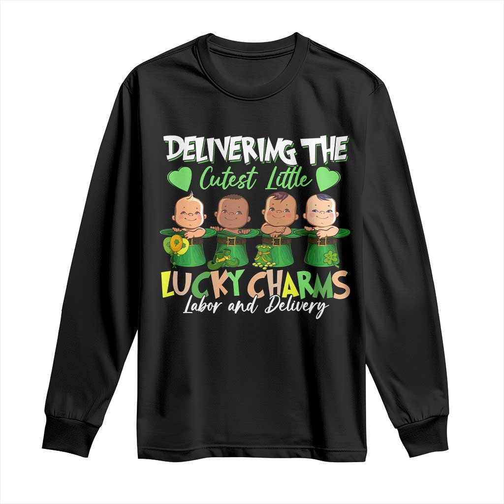 Labor and Delivery Nurse St Patrick's Day Long Sleeve Shirt Delivering The Cutest Little Lucky Charms TS02 Black Print Your Wear