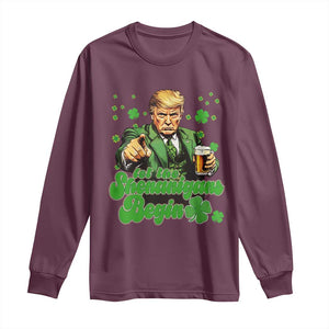 Funny St Patrick's Day Trump Long Sleeve Shirt Let The Shenanigans Begin TS02 Maroon Print Your Wear