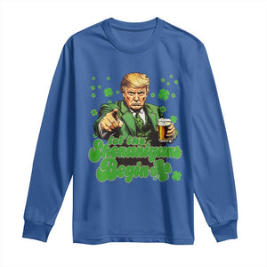 Funny St Patrick's Day Trump Long Sleeve Shirt Let The Shenanigans Begin TS02 Royal Blue Print Your Wear