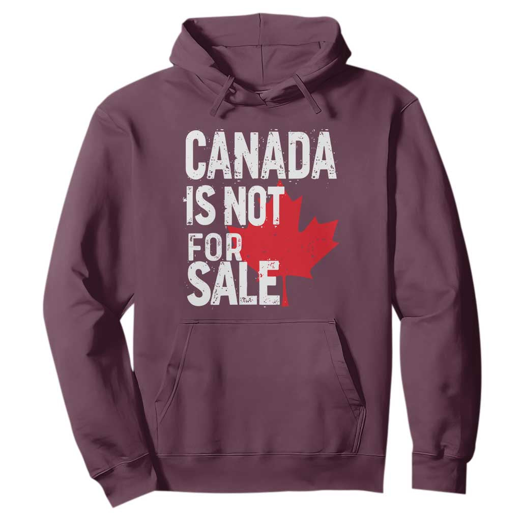 Canada Is Not For Sale Hoodie Distressed Vintage Canadian Maple Leaf TS02 Maroon Print Your Wear