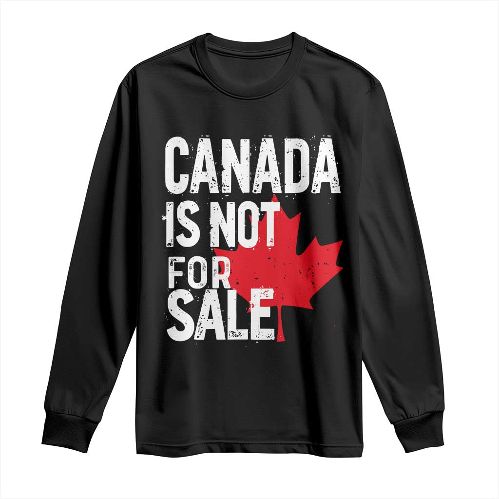 Canada Is Not For Sale Long Sleeve Shirt Distressed Vintage Canadian Maple Leaf TS02 Black Print Your Wear