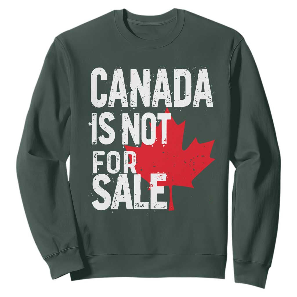Canada Is Not For Sale Sweatshirt Distressed Vintage Canadian Maple Leaf TS02 Dark Forest Green Print Your Wear