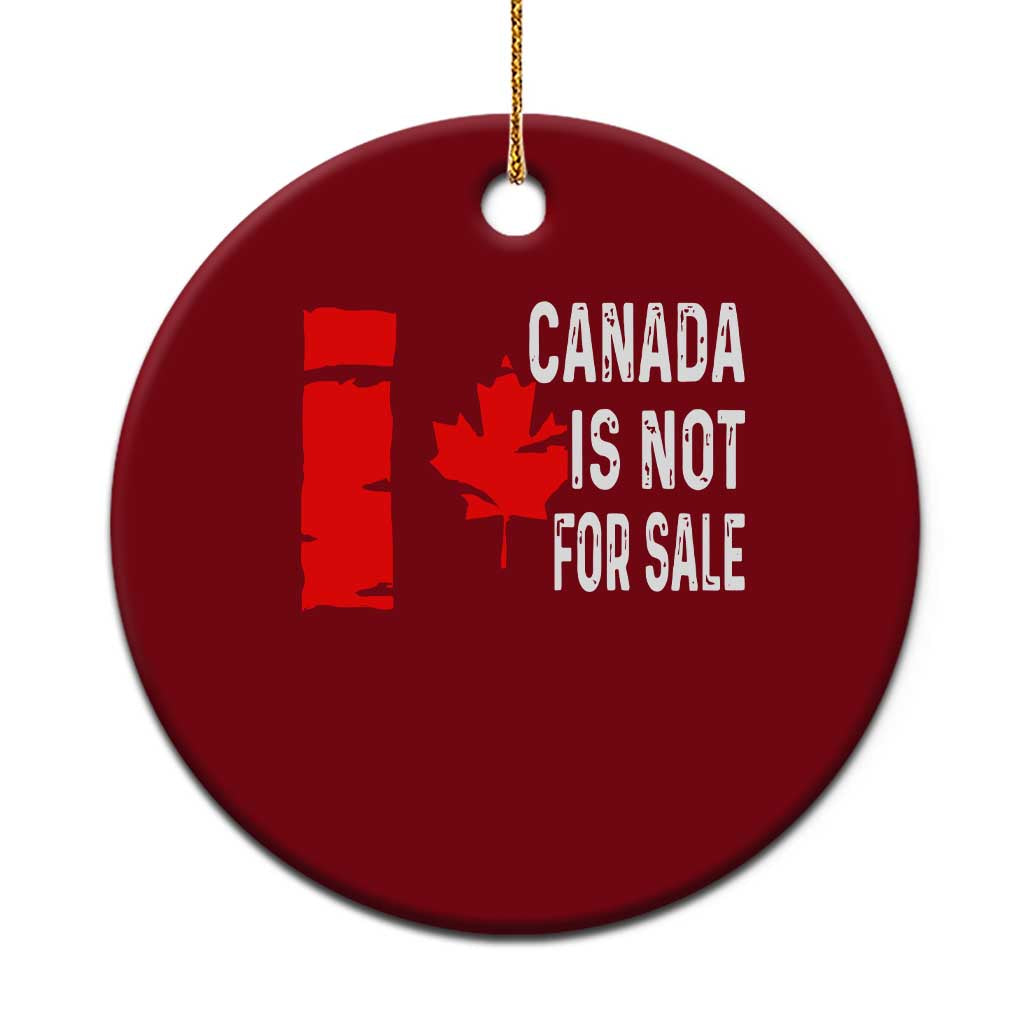 Canada Is Not For Sale Ceramic Ornament Maple Leaf Candadian Flag Distressed TS02 1pc Red Print Your Wear