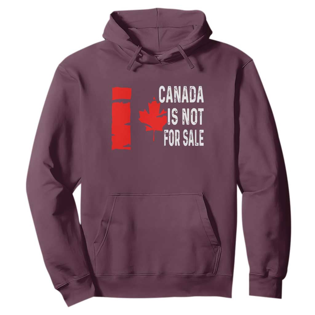 Canada Is Not For Sale Hoodie Maple Leaf Candadian Flag Distressed TS02 Maroon Print Your Wear