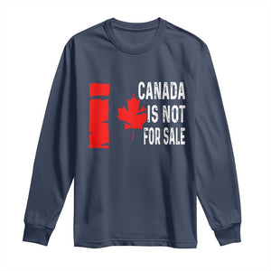 Canada Is Not For Sale Long Sleeve Shirt Maple Leaf Candadian Flag Distressed TS02 Navy Print Your Wear